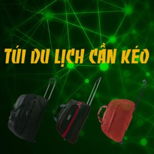 Túi Du Lịch Cần Kéo