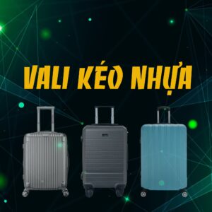 Vali Kéo Nhựa